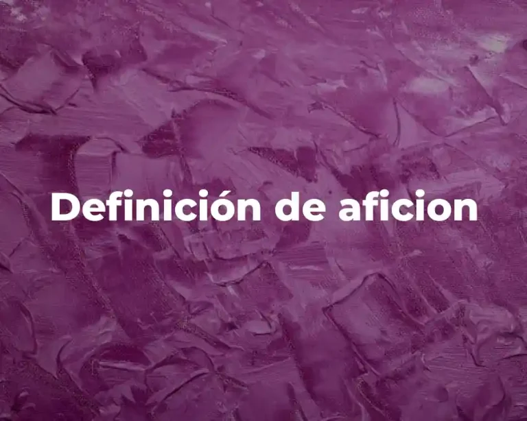 Definición de aficion