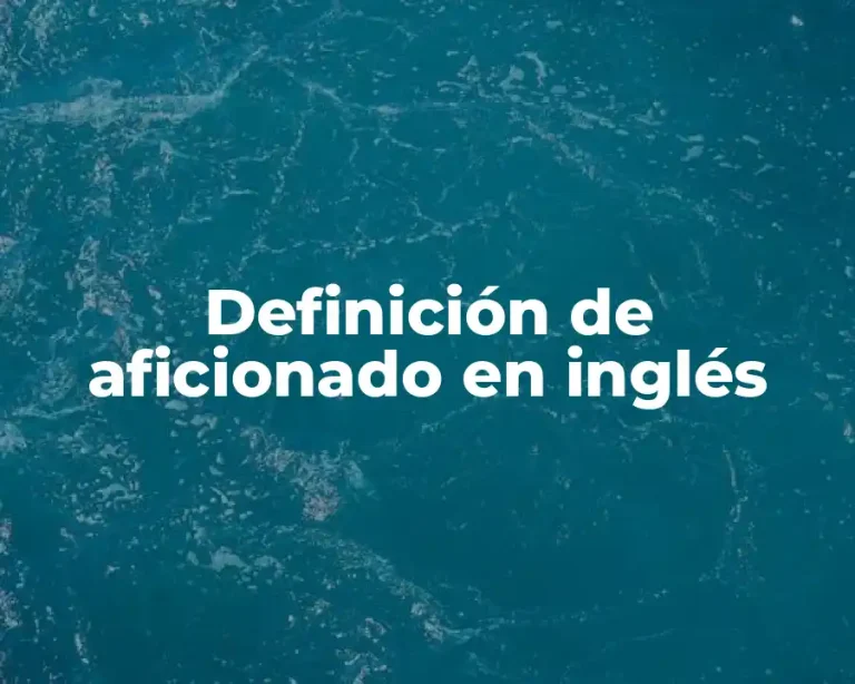 Definición de aficionado en inglés