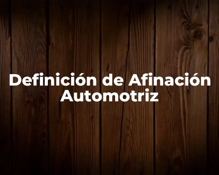 Definición de Afinación Automotriz
