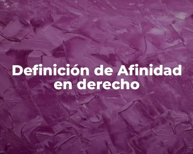 Definición de Afinidad en derecho