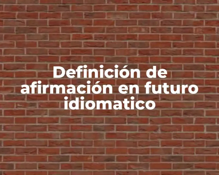 Definición de afirmación en futuro idiomatico