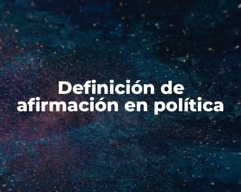 Definición de afirmación en política