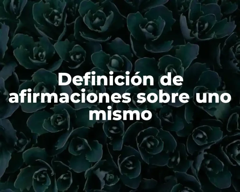 Definición de afirmaciones sobre uno mismo