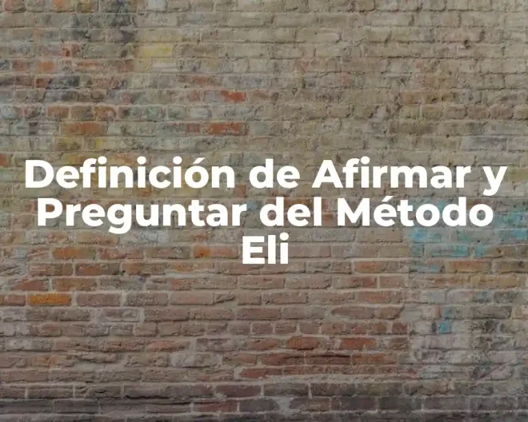 Definición de Afirmar y Preguntar del Método Eli