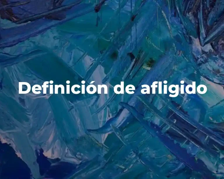 Definición de afligido