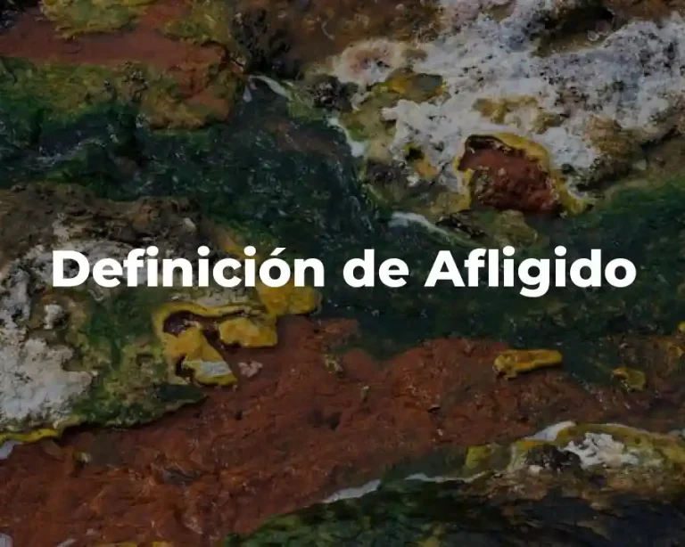 Definición de Afligido