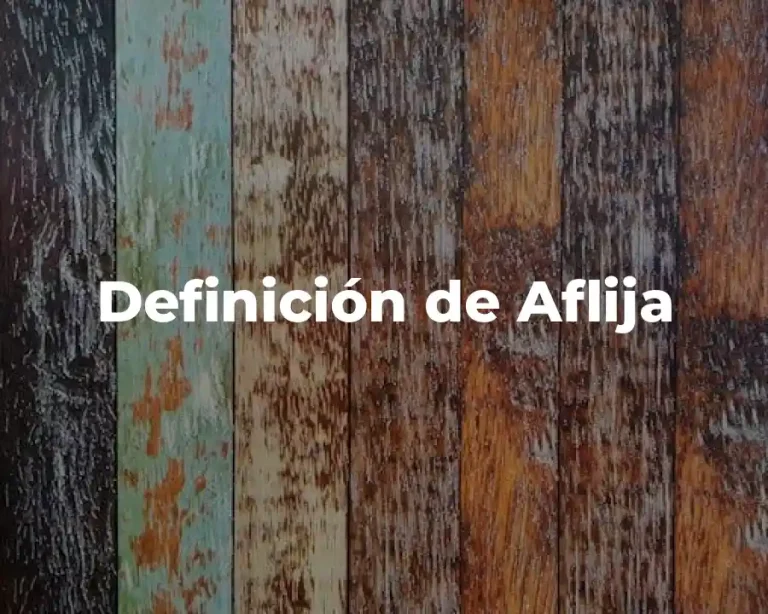 Definición de Aflija