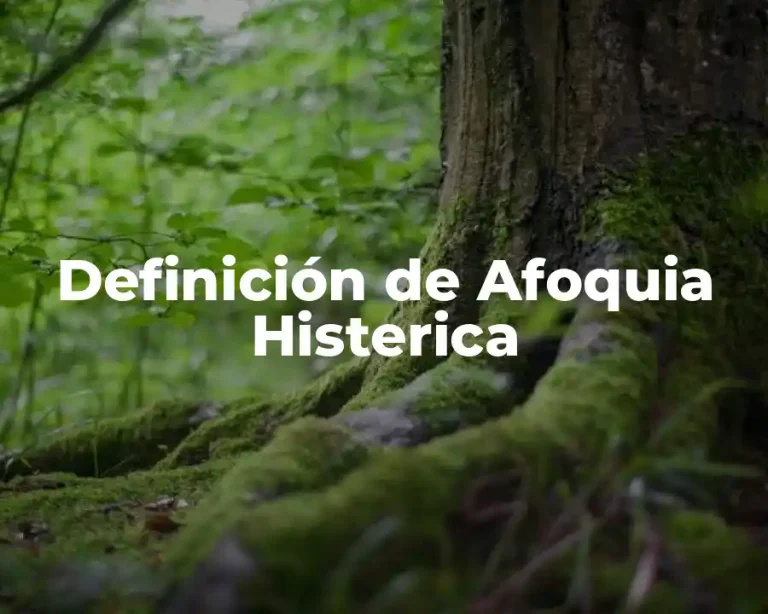 Definición de Afoquia Histerica
