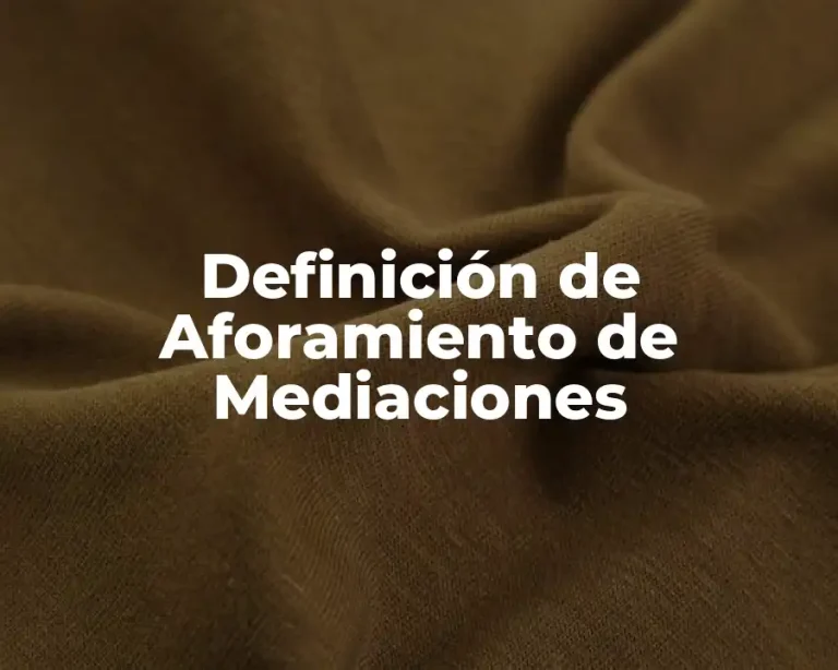 Definición de Aforamiento de Mediaciones