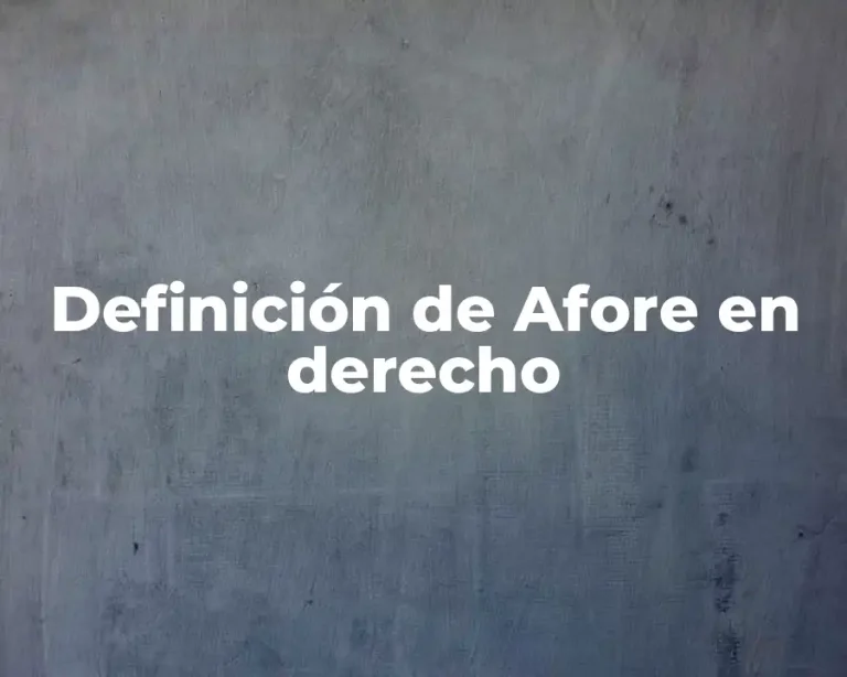 Definición de Afore en derecho