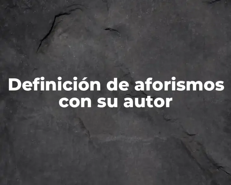 Definición de aforismos con su autor