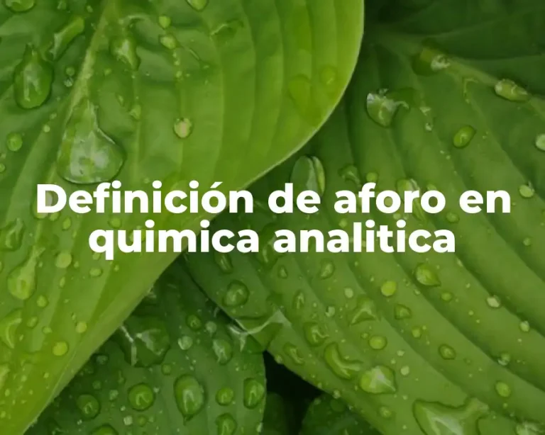 Definición de aforo en quimica analitica