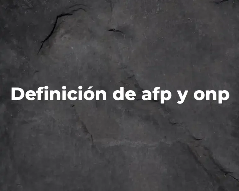 Definición de afp y onp
