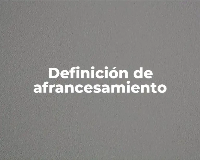 Definición de afrancesamiento