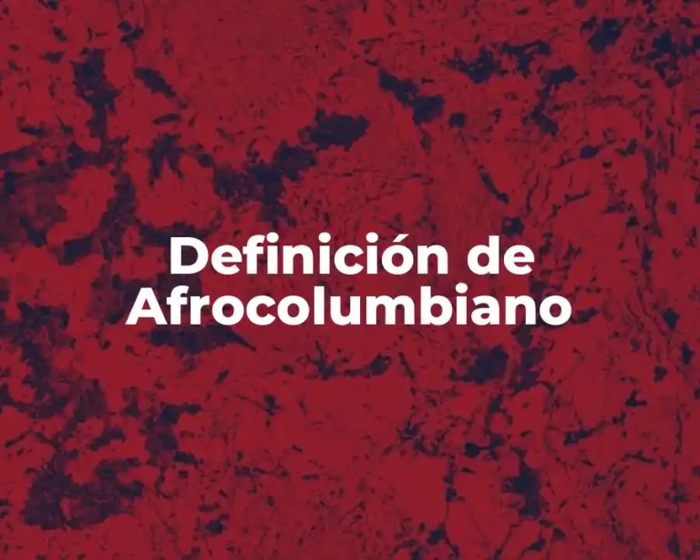 Definición de Afrocolumbiano