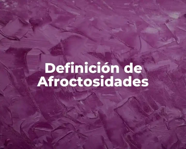 Definición de Afroctosidades