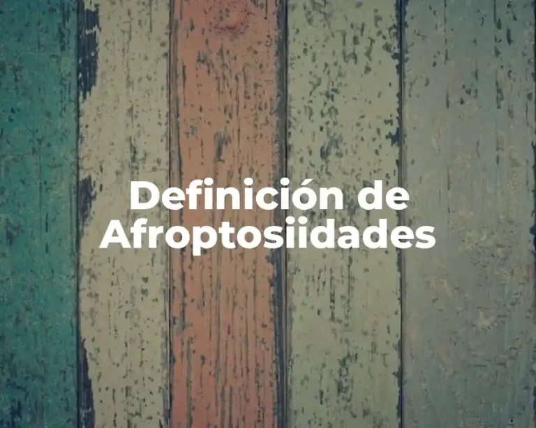 Definición de Afroptosiidades