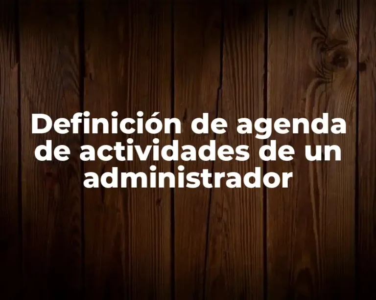 Definición de agenda de actividades de un administrador