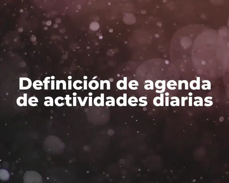 Definición de agenda de actividades diarias