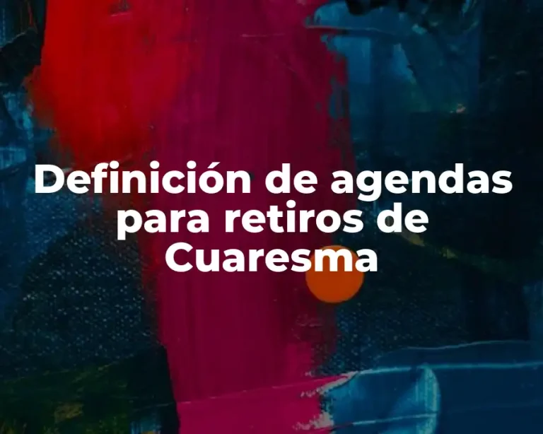 Definición de agendas para retiros de Cuaresma