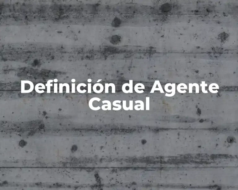 Definición de Agente Casual