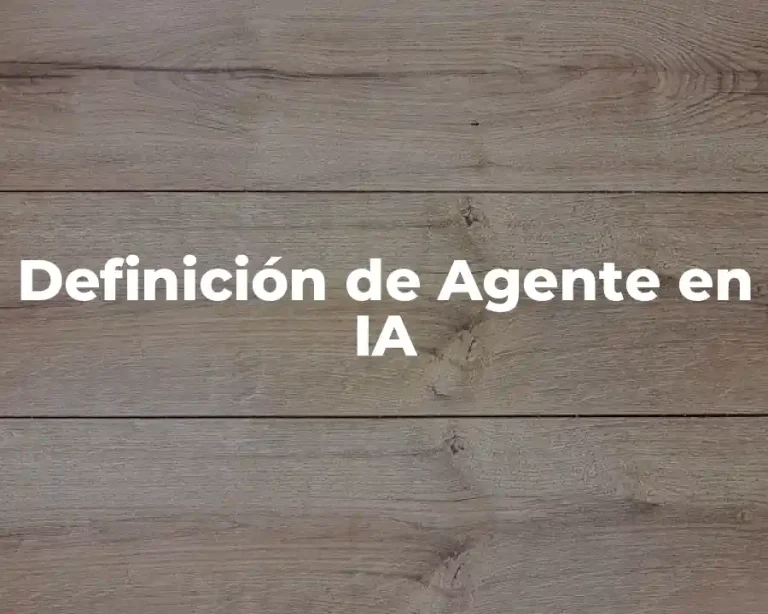 Definición de Agente en IA