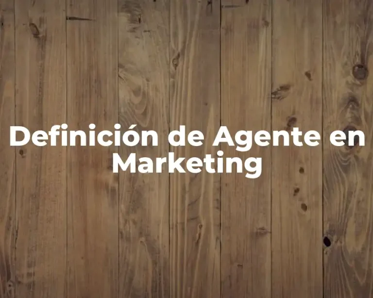Definición de Agente en Marketing