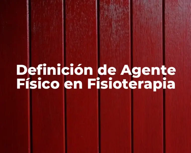Definición de Agente Físico en Fisioterapia