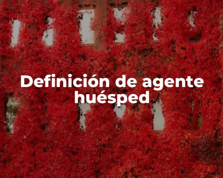 Definición de agente huésped