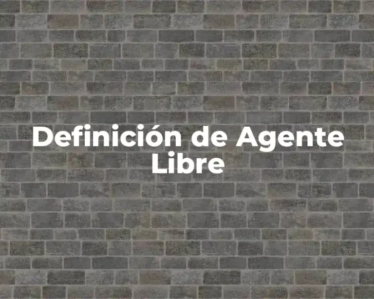 Definición de Agente Libre