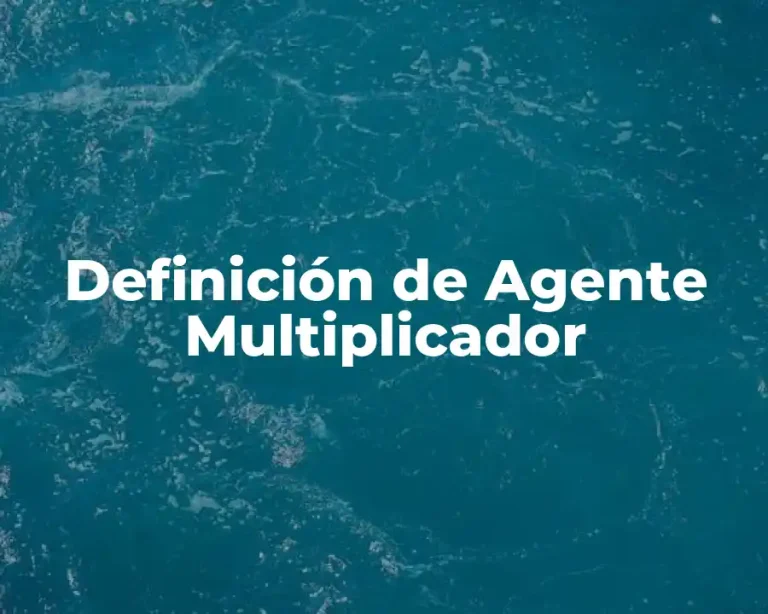 Definición de Agente Multiplicador