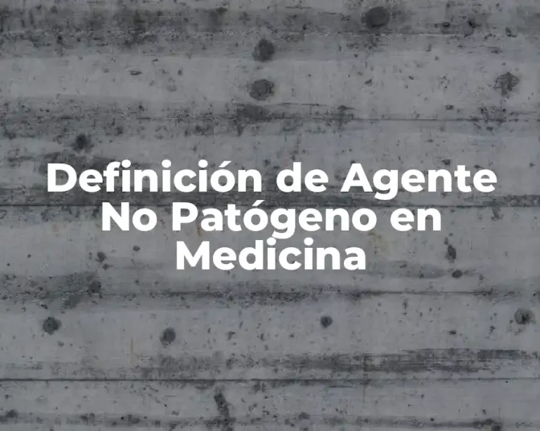 Definición de Agente No Patógeno en Medicina