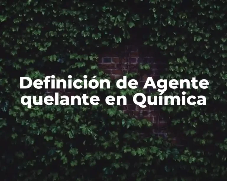 Definición de Agente quelante en Química
