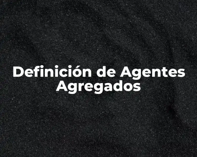 Definición de Agentes Agregados