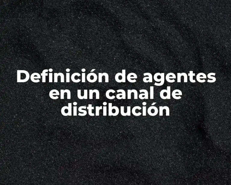 Definición de agentes en un canal de distribución