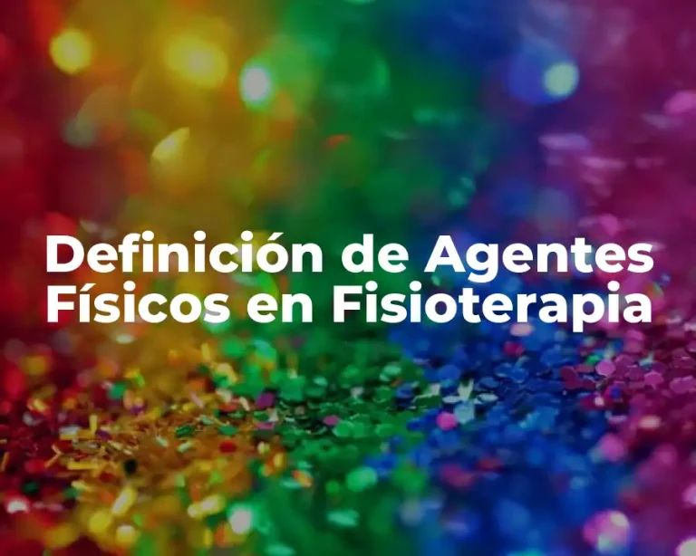 Definición de Agentes Físicos en Fisioterapia