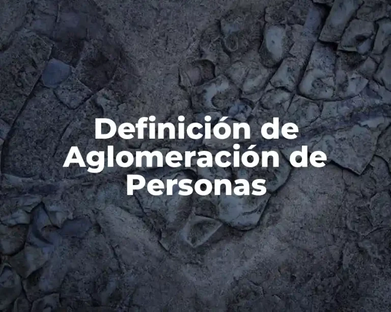 Definición de Aglomeración de Personas