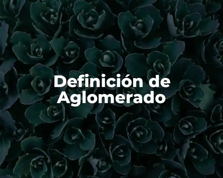 Definición de Aglomerado