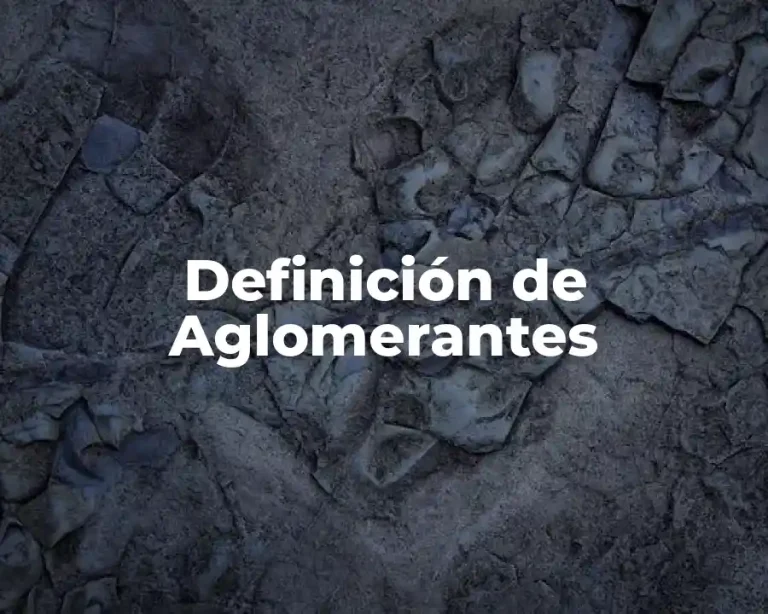 Definición de Aglomerantes