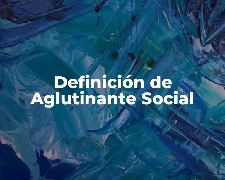 Definición de Aglutinante Social