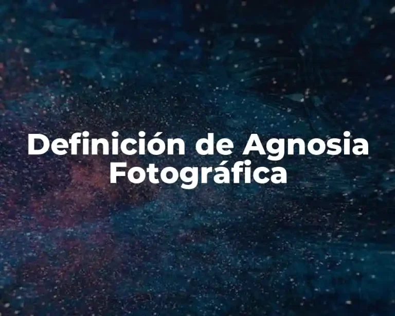 Definición de Agnosia Fotográfica