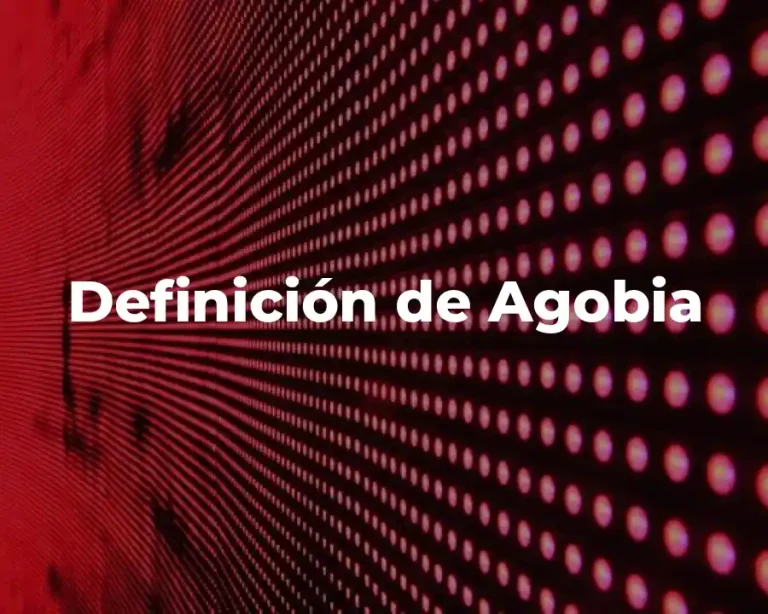 Definición de Agobia