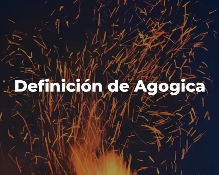 Definición de Agogica