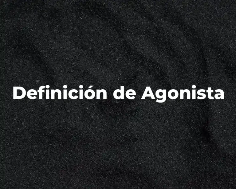 Definición de Agonista
