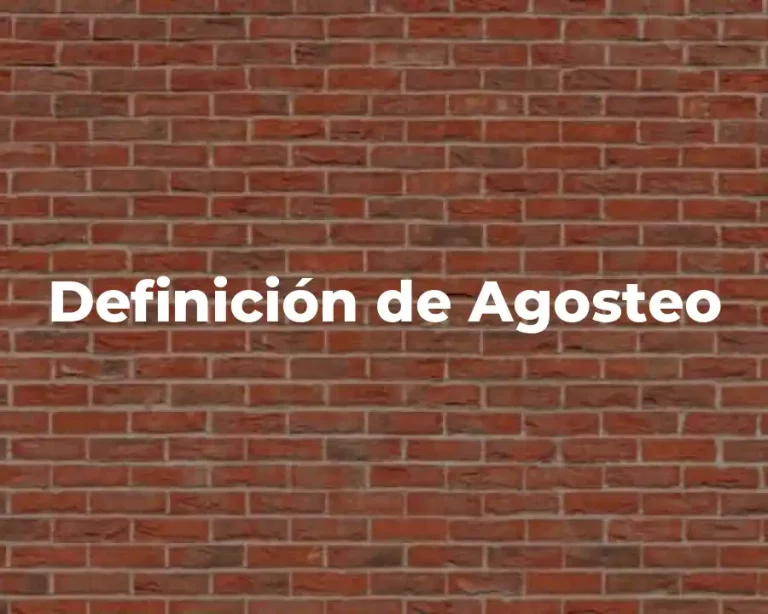 Definición de Agosteo