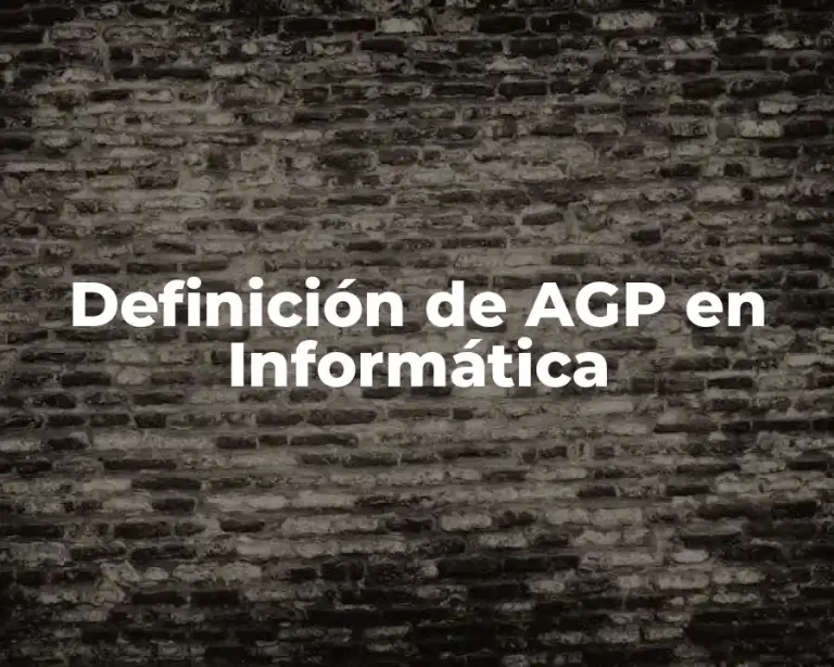 Definición de AGP en Informática
