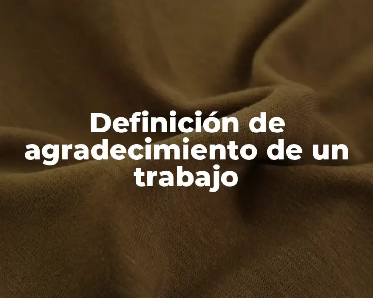 Definición de agradecimiento de un trabajo