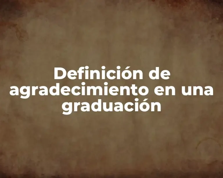 Definición de agradecimiento en una graduación