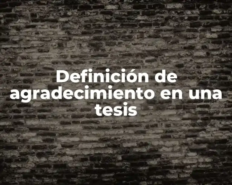 Definición de agradecimiento en una tesis