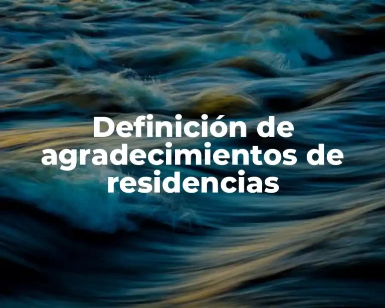 Definición de agradecimientos de residencias